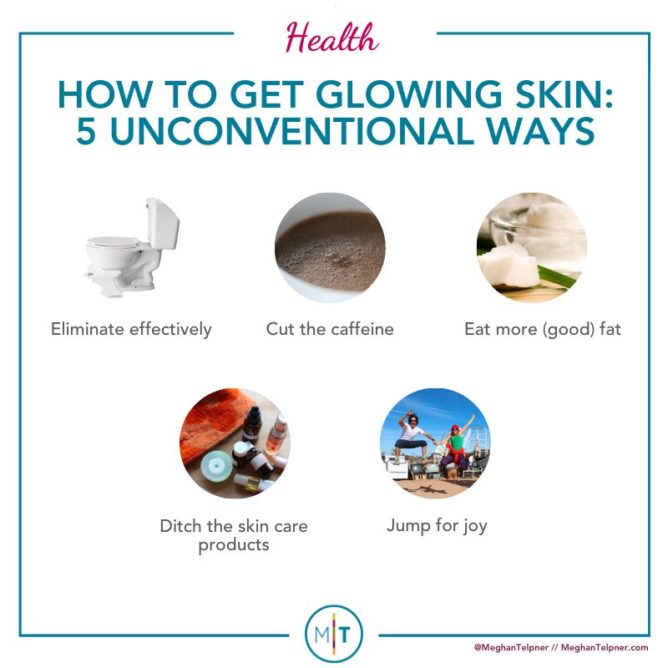 5 Unconventional Ways to Get Glowing Skin