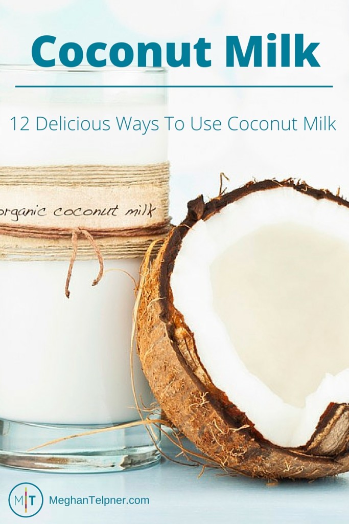 12 delicious uses for coconut milk