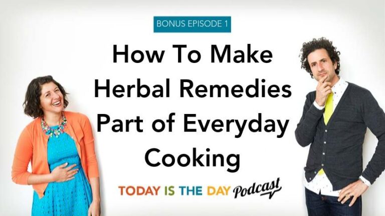 Bonus Episode 1: How To Make Herbal Remedies Part of Everyday Cooking