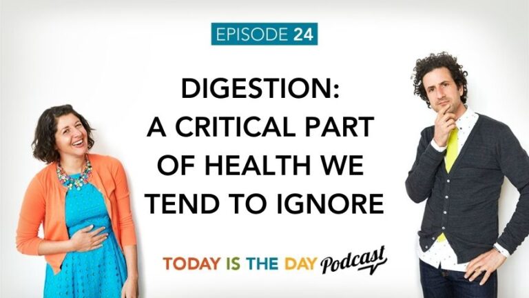 Episode 24: Digestion – A Critical Part Of Health We Tend To Ignore