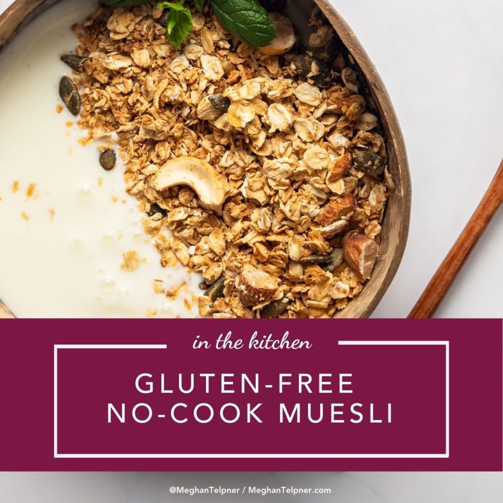 GlutenFree NoCook Muesli Meghan Telpner