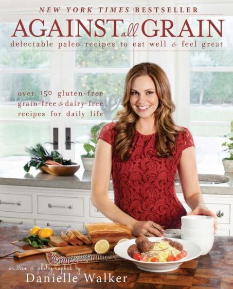 Against All Grain Paleo Cookbook