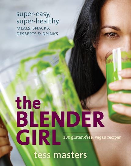 The Blender Girl Healthy Cookbook