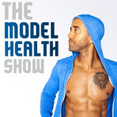 the-model-health-show healthy podcasts